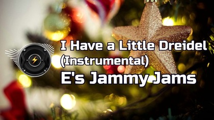 I Have a Little Dreidel Instrumental  Es Jammy Jams | Muzyka Świąteczna