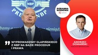Andrzej Domanski Sprawdzimy dokładnie prawne aspekty działalnosci prezesa NBP