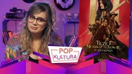 Seriale, nowości kinowe i muzyczne - PopKultura odc. 154