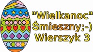 Śmieszne Wierszyki Na Wielkanoc 3 Zabawne Rymowanki Wesołe Wiersze Fajne Mega Bekowe Teksty PL