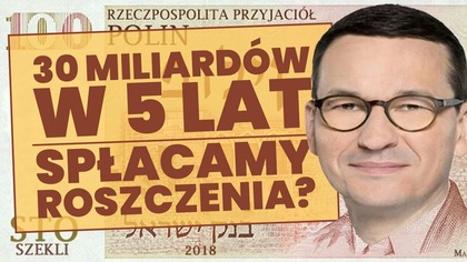 Spłacamy roszczenia? 30 miliardów w 5 lat? Analiza!