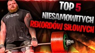 Top 5 NIESAMOWITYCH Rekordów Siłowych