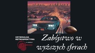 Zab&oacute;jstwo w wyższych sferach