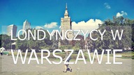 Londyńczycy w WARSZAWIE #37 ( WARSZAWA )