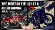 TOP MOTOCYKLE i QUADY MOICH WIDZÓW | 4 (Sezon 4)