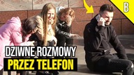 DZIWNE ROZMOWY PRZEZ TELEFON