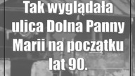 Tak wyglądała ulica Dolna Panny Marii na początku lat 90.