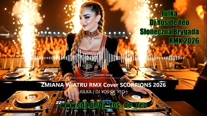 Julka ( Dj Yos de Yeo ) ZMIANA WIATRU RMX Cover SCORPIONS 2026