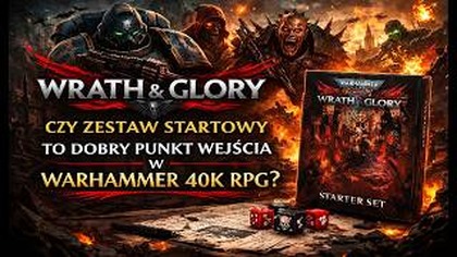 Wrath & Glory  czy zestaw startowy to dobry punkt wejścia w Warhammer 40k RPG?