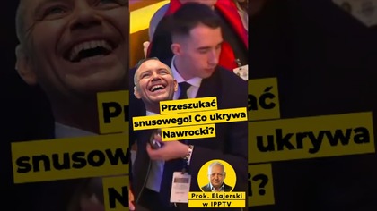 Przeszukać snusowego! Co ukrywa Nawrocki? #Nawrocki #Batyr #snus #polityka prok.  Blajerski