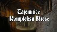 #1 Tajemnice kompleksu Riese: Podziemne Miasto Osówka