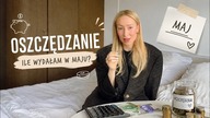 ILE WYDAŁAM W MAJU ? / TROCHĘ POPŁYNĘŁAM