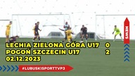 Lechia Zielona Góra U-17 - Akademia Piłkarska Pogoń Szczecin U-17 0:2 - #news - 02. 12. 2023r.