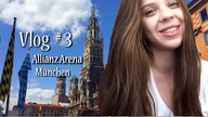 Vlog #3 - Allianz Arena, München/ Monachium