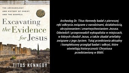 Jezus w archeologii i historii: Odkopywanie archeologicznych świadectw o Jezusie - Dr.  Titus Kennedy