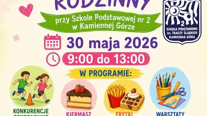 Wiosenny Festyn Rodzinny przy Szkole Podstawowej nr.  2 w Kamiennej Górze, 30. 05. 26 r.
