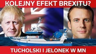Zjednoczone Królestwo po brexicie.  Francja zatrzymała dwa brytyjskie statki. Tucholski i Jelonek w 