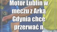 Motor Lublin w meczu z Arką Gdynia chce przerwać negatywną passę