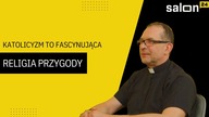 Ks.  Jacek Stryczek: Katolicyzm to fascynująca religia przygody