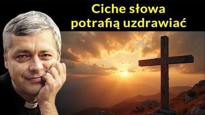 Ciche słowa potrafią uzdrawiać #pawlukiewicz