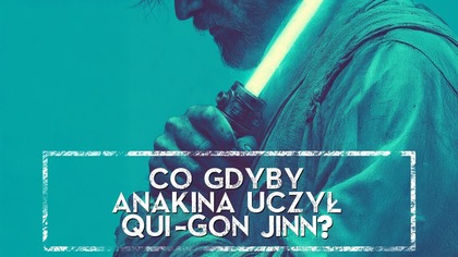 Gdyby Qui-Gon uczył Anakina Czy Vader mógłby NIGDY nie powstać HOLOCRON
