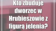 Kto zbuduje dworzec w Hrubieszowie z figurą jelenia?