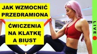  LUŹNE NADGARSTKI - Jak Wzmocnić PRZEDRAMIONA, Czy ćwiczenia mogą UJĘDRNIĆ I PODNIEŚĆ BIUST