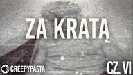 Za Kratą cz.  VI - Creepypasta LEKTOR PL