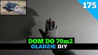 Odcinek 175.  Budowa domu do 70m2.  Gąbkowanie ścian.