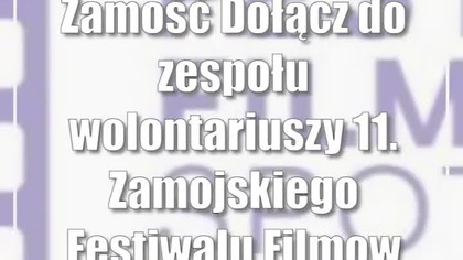 Zamość: Dołącz do zespołu wolontariuszy 11.  Zamojskiego Festiwalu Filmowego Spotkania z historią