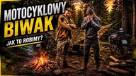 ZOSTALIŚMY BIWAKERSAMI: Podróżnicze tips & tricks dla motocyklistów