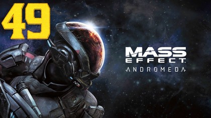 Mass Effect: Andromeda #49  Droga Pioniera: odkrywamy Andromedę [#pl #gameplay ]Test broadcast