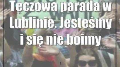 Tęczowa parada w Lublinie.  Jesteśmy i się nie boimy