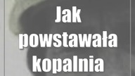 Jak powstawała kopalnia Bogdanka (zdjęcia)