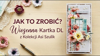 KONKURS! Dałam czadu na tej kartce! | Kolekcja Wiosenne Historie od @AsiaSzulik