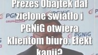 Prezes Obajtek dał zielone światło i PGNiG otwiera klientom biuro.  Efekt kampanii?