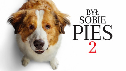 Był sobie pies 2 (2019) Dubbing PL