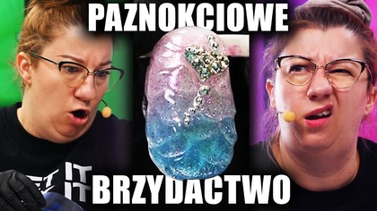 XD | STYLISTKA PAZNOKCI VS NAIL HACKI