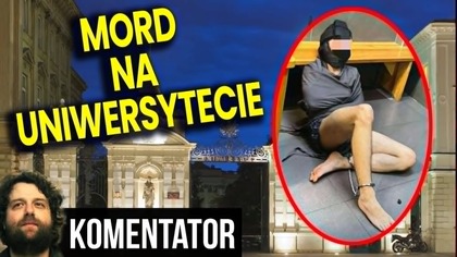 Mord na Uniwersytecie Warszawskim! Sprawca Uważał Się Za Wilka i Predatora! - Analiza Ator