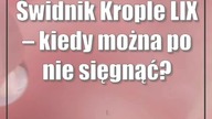 Świdnik: Krople LIX  kiedy można po nie sięgnąć?