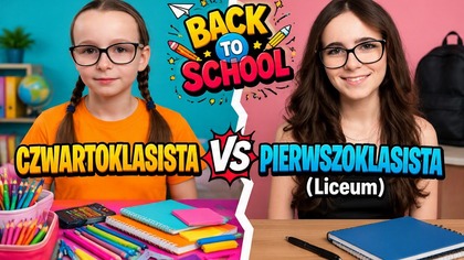CZWARTOKLASISTA vs PIERWSZOKLASISTA (Liceum)  Back To School  Daily Vlog 23 sierpnia 2026