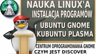 Szkoła Linuksa #2 Łatwa graficzna instalacja programów w Ubuntu Gnome oraz Kubuntu KDE Plasma