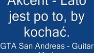 GTA San Andreas - Akcent - Lato jest po to, by kochać