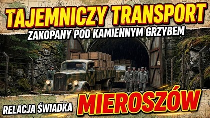 TAJEMNICZY TRANSPORT Z GÓRY JATKI