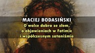 Maciej Bodasiński: O walce dobra ze złem, o objawieniach w Fatimie i współczesnym sataniźmie