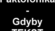 Paktofonika- Gdyby(tekst)