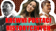 10 POTOMKÓW ZNANYCH POSTACI HISTORYCZNYCH