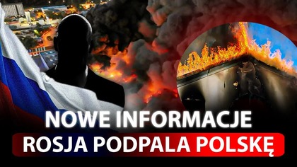 UJAWNIAMY: TO ONI MIELI PODPALAĆ OBIEKTY W POLSCE.  KULISY I ZDJĘCIA