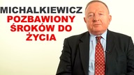 Michalkiewicz pozbawiony środków o życia.  Jak to komentuje?
