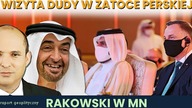 PILNE! Duda z wizytą w Zatoce Perskiej.  Co z bezpieczeństwem energetycznym Polski? Rakowski w MN
